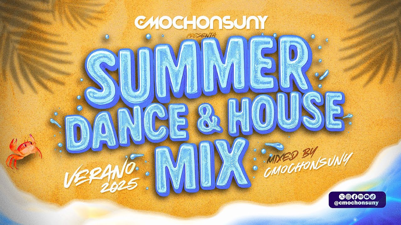 Summer DANCE & HOUSE MIX 2025 🦀 130bpm ┃ Sesión Electro, Afro, Tech House ┃ Mixed by CMOCHONSUNY