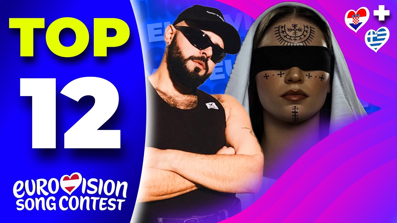 Eurovision 2026 | My Top 12 (NEW: 🇭🇷🇬🇷)