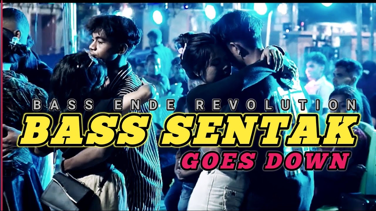 BASS SENTAK🌴GOES DOWN - BASS ENDE REVOLUTION by.nzar djockey