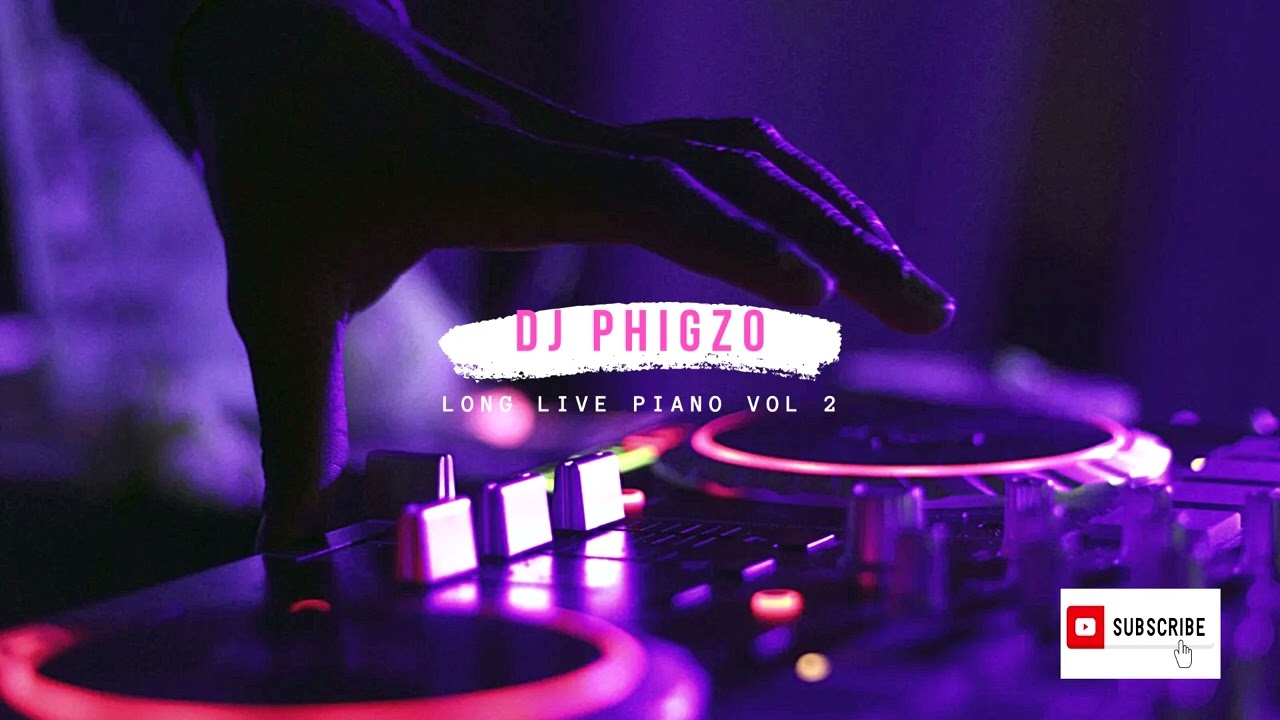 DJ Phigzo Long Live Piano Vol 2