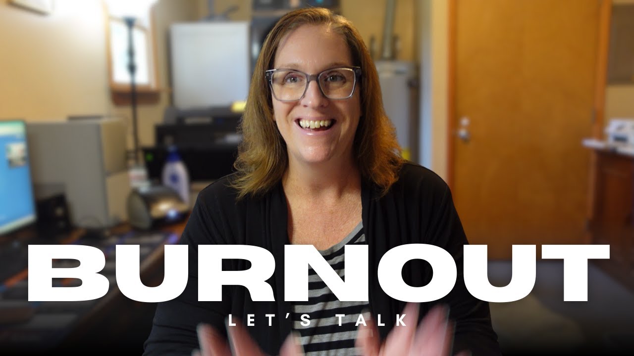 Let's Talk About Burnout