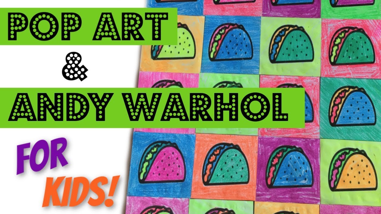 Pop Art & Andy Warhol for Kids, Teachers and Parents