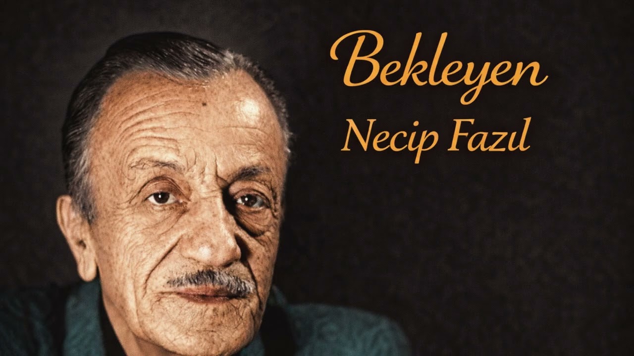 Bekleyen - Necip Fazıl Kısakürek