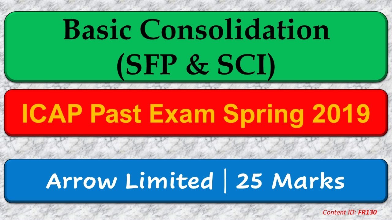PE Q&A Arrow Limited | ICAP Spring 2019 | Consolidating a Subsidiary (FR130)