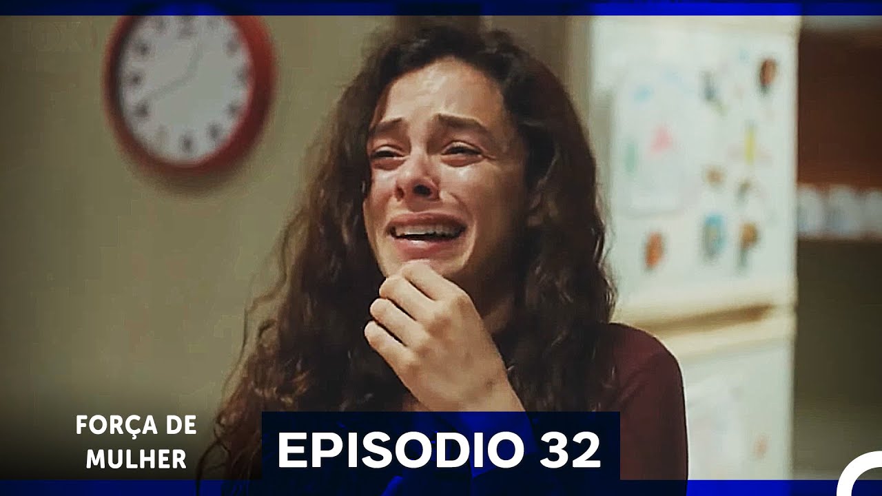 Força de Mulher Episódio 32 (HD) (Dublagem em Português)