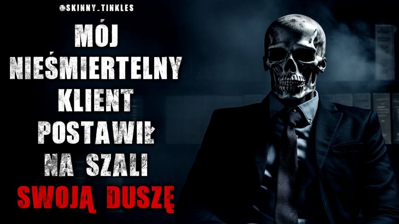 M&oacute;j nieśmiertelny klient postawił na szali swoją duszę - Reddit CreepyPasta Lektor PL