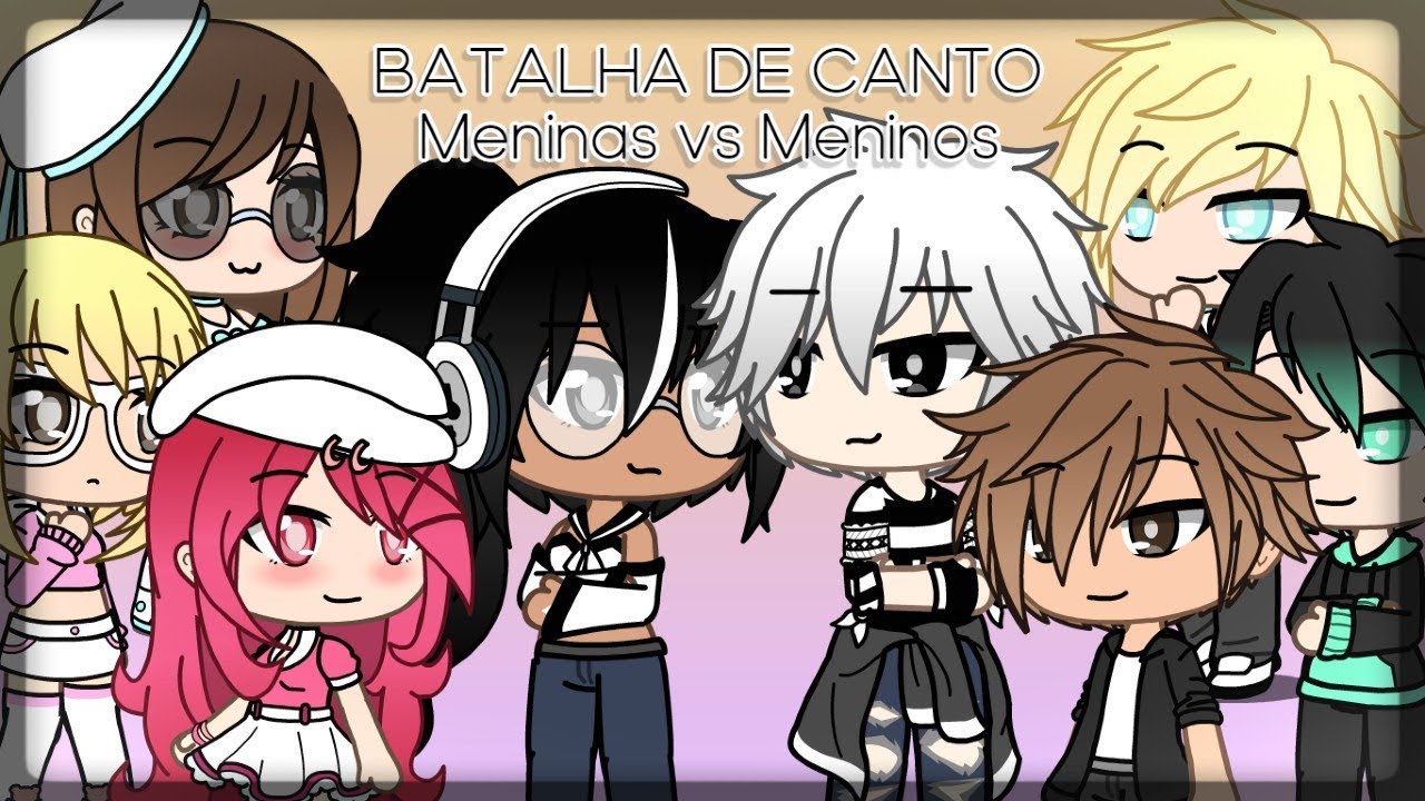 || Gacha Life || Batalha de Canto - Meninas VS Meninos