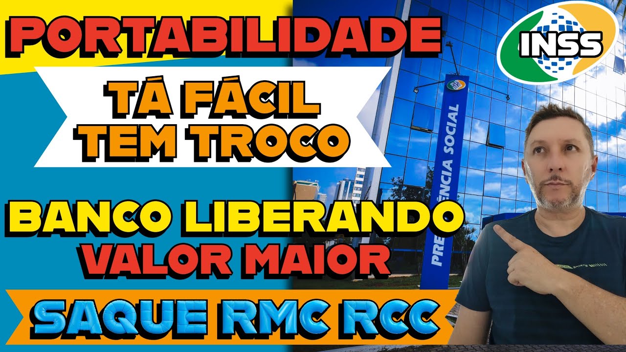 🔴 PORTABILIDADE TÁ FÁCIL E TEM  TROCO ! BANCO LIBERANDO VALOR MAIOR NO SAQUE RMC E RCC 
