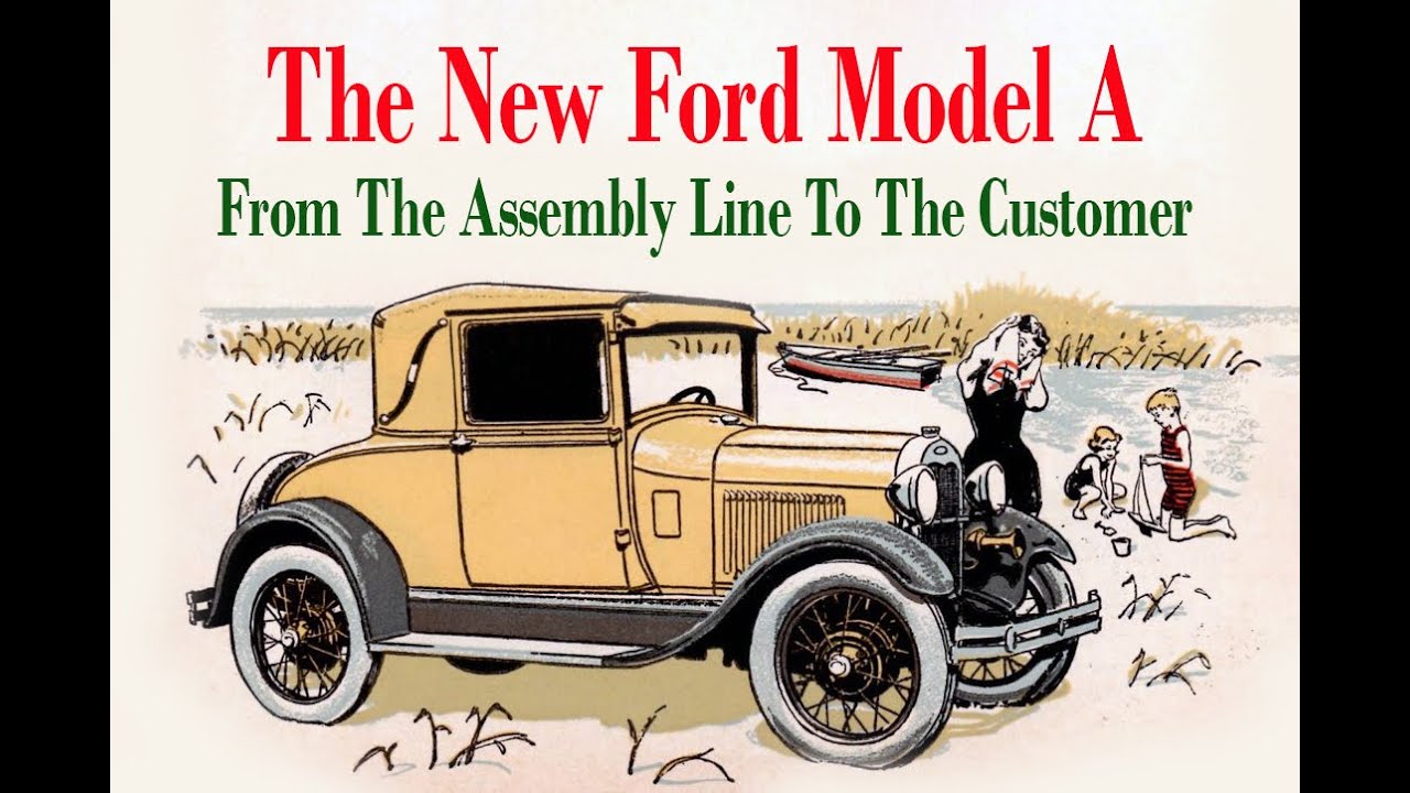 The New Ford Model A From the Final Assembly line to the Customer A Ford Motor Company Documentary
