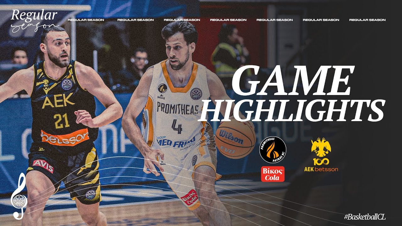 Promitheas Patras BC Vikos Cola v AEK Betsson BC | Highlights | #BasketballCL 2025