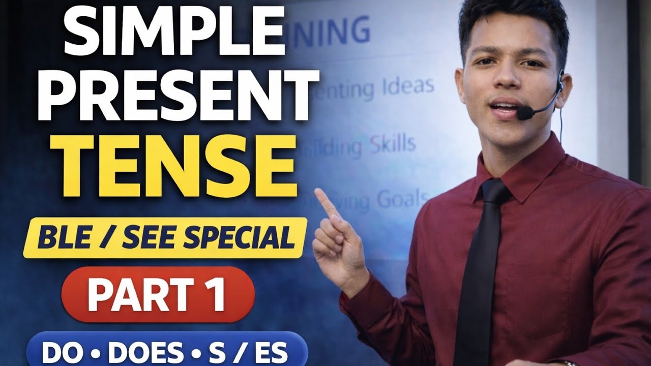 Simple Present Tense in Nepali | BLE & SEE English Grammar | 15 Minute Crash Course part 1