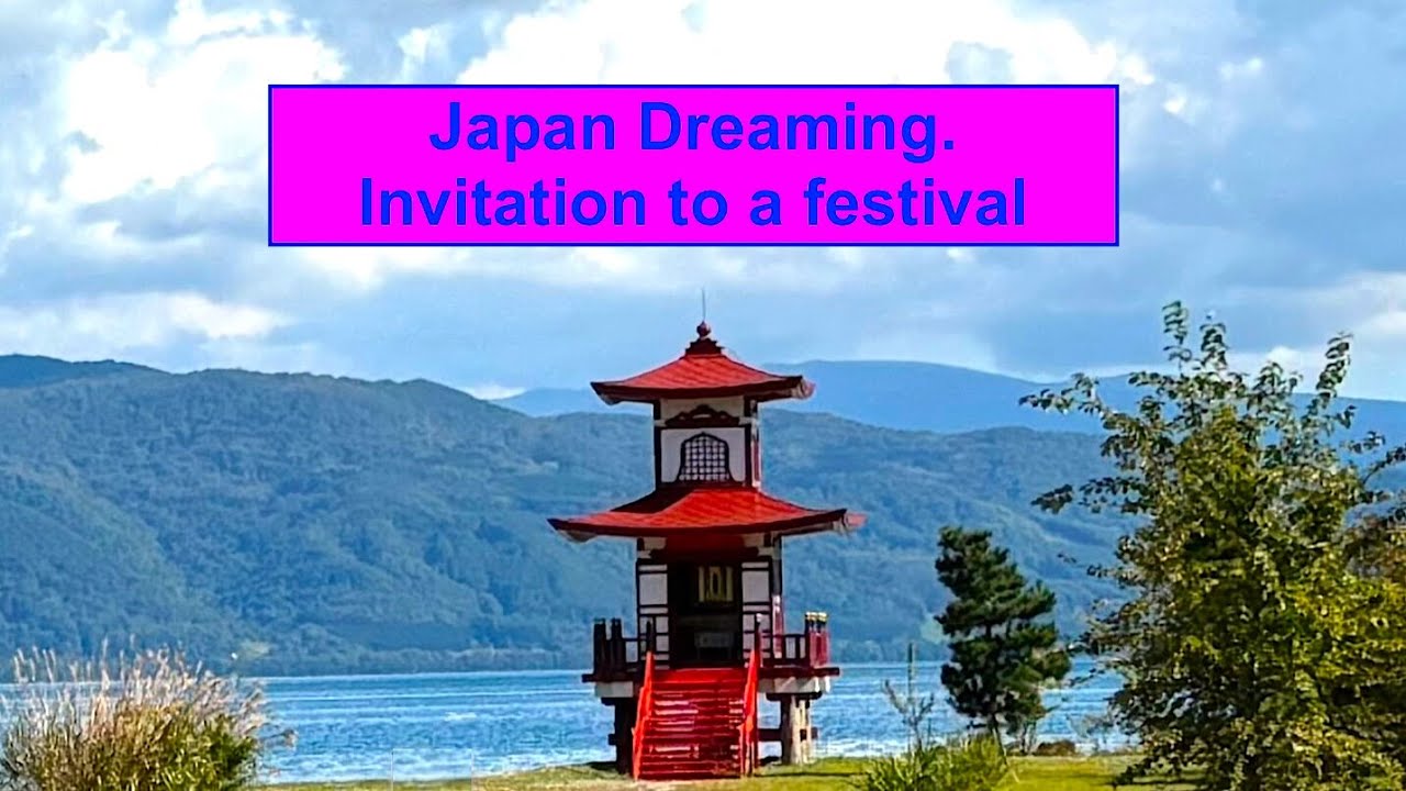 Japan Dreaming 20.  Invitation to a Japanese festival