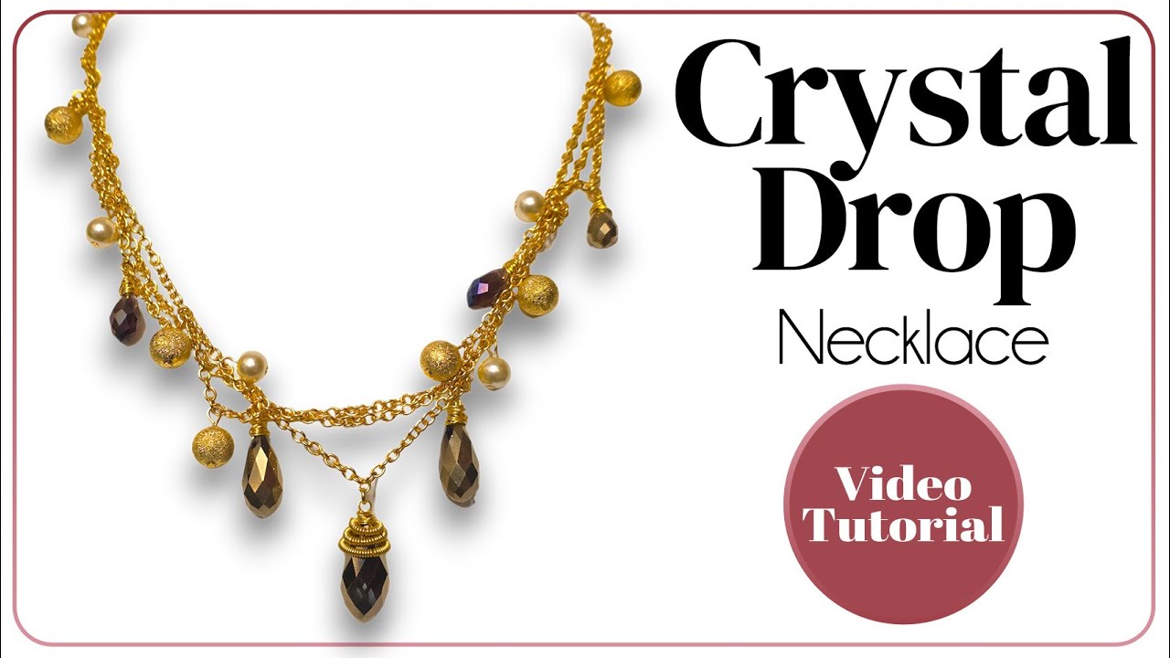 Crystal Drop Necklace Tutorial