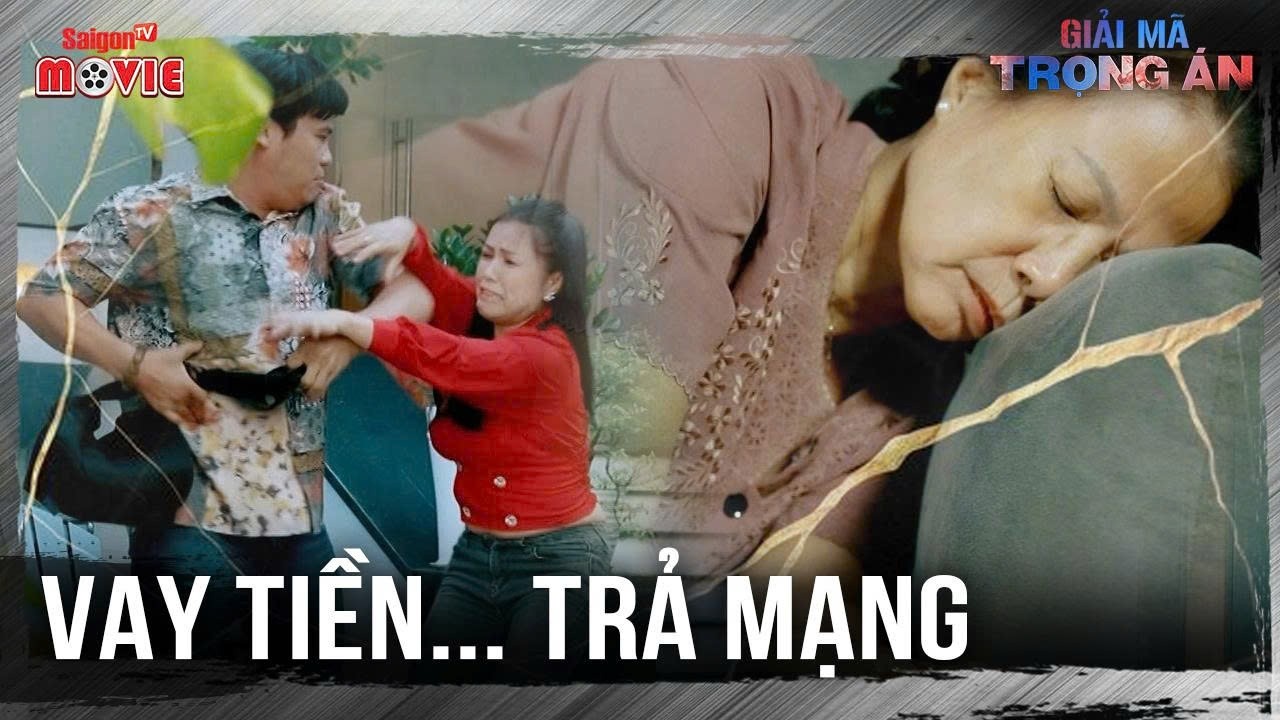 Vay tiền trả mạ.ng | Full | Giải Mã Trọng Án | SaigonTV Movie
