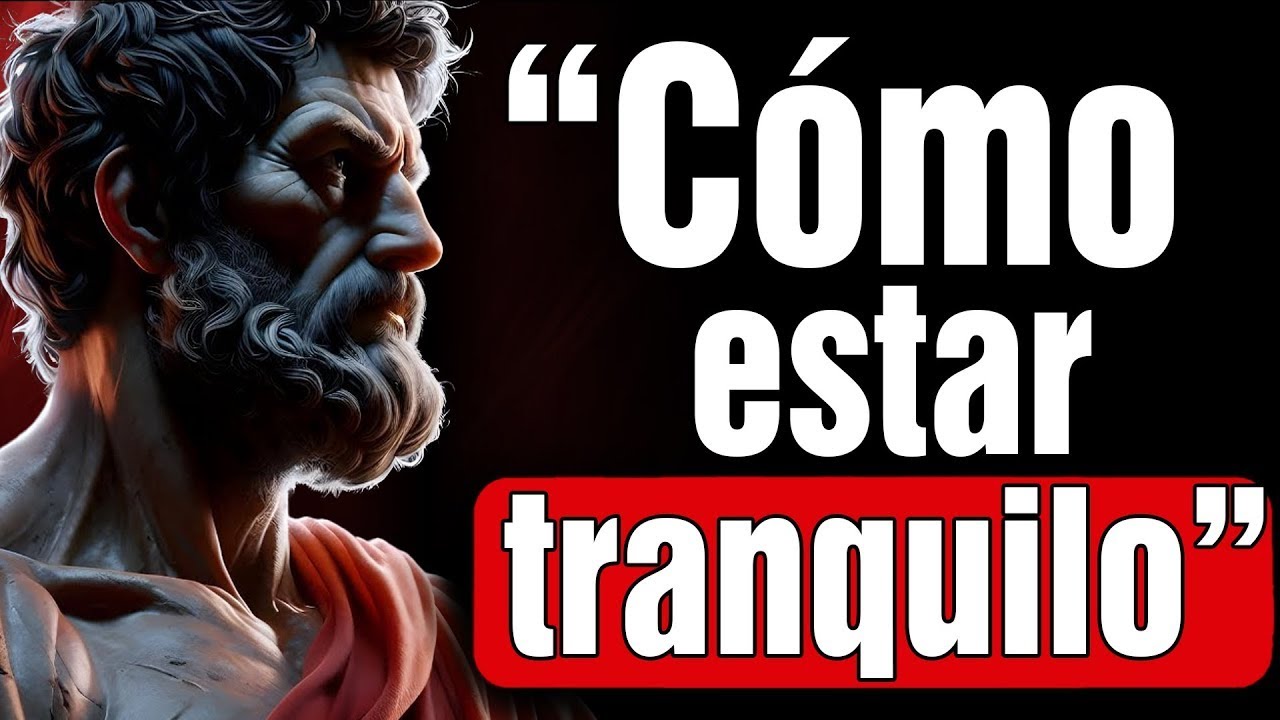 El Secreto para no volver a Perder la Calma, con Nada ni con nadie   9 Lecciones de Estoicismo