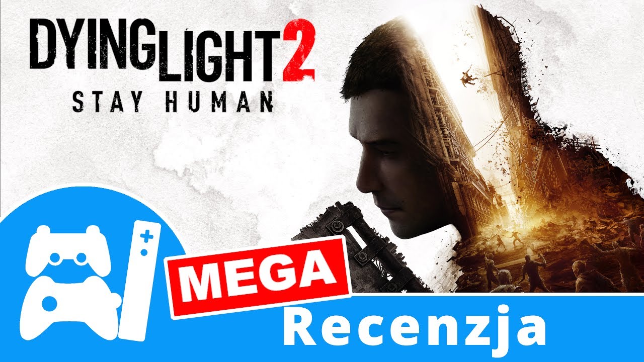 JAK GTA! Dying Light 2 - MEGA RECENZJA
