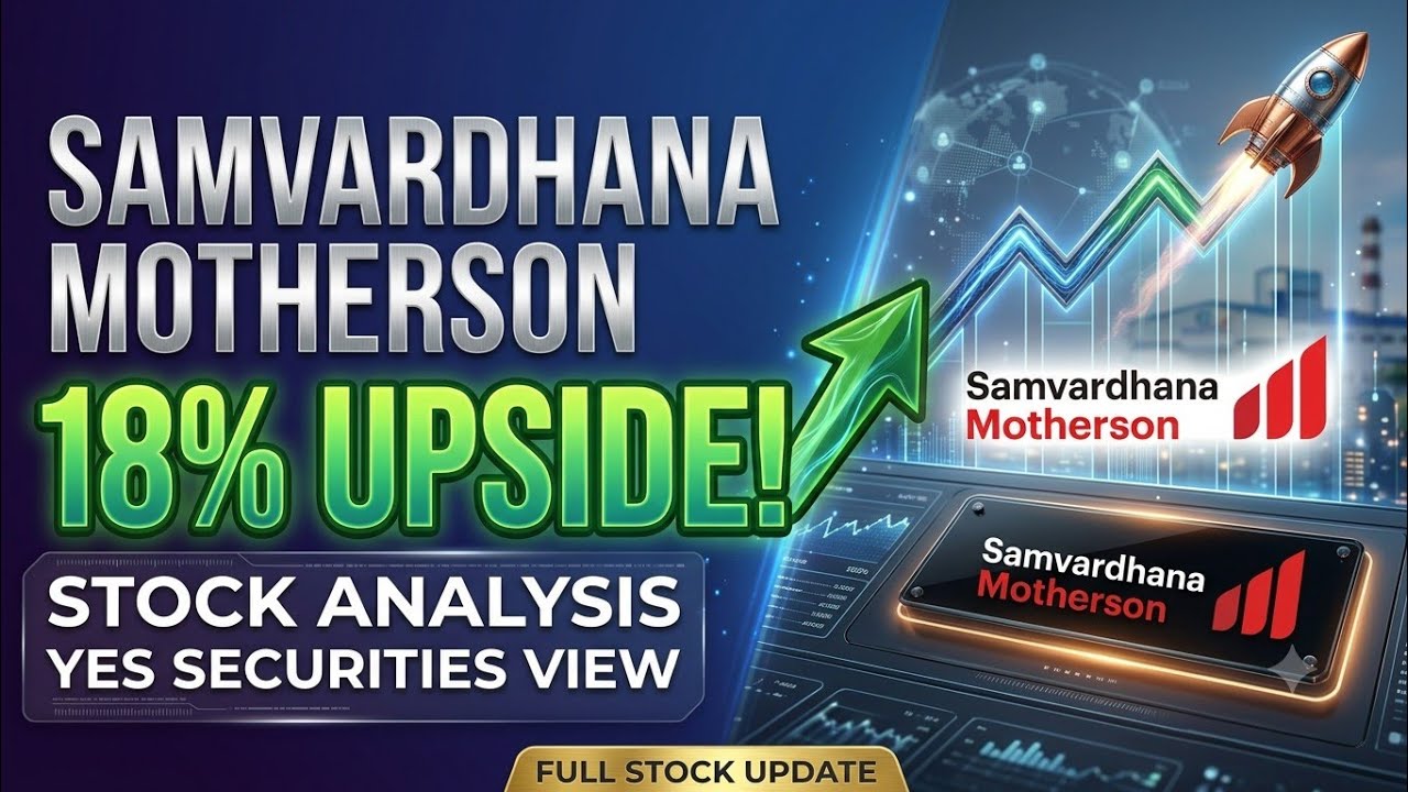 ​🚀 18% UPSIDE! | Why YES Securities is Backing Samvardhana Motherson Share | SAMIL Stock Analysis