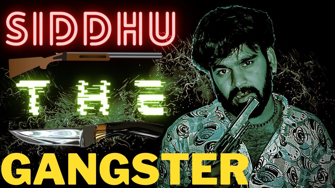 Siddhu Gangster || સિધ્ધુ ગેંગસ્ટર || Life Of Gangster || Bey Gajjab ||