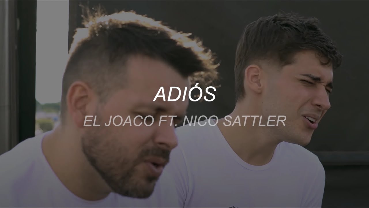 El Joaco Ft. Nicolás Sattler - Adiós (Letra//Lyrics)