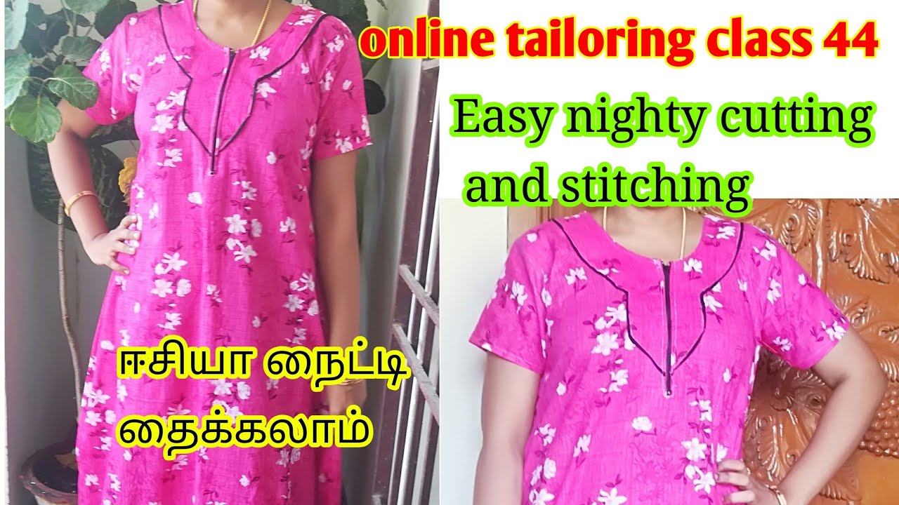 Nighty cutting and stitching in tamil/நைட்டி தைப்பது எப்படி/online tailoring class 44/zip nighty