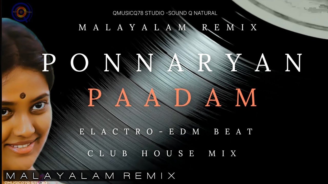 Ponnaryan Paadam|Malayalam remix| elactro edm club house mix 