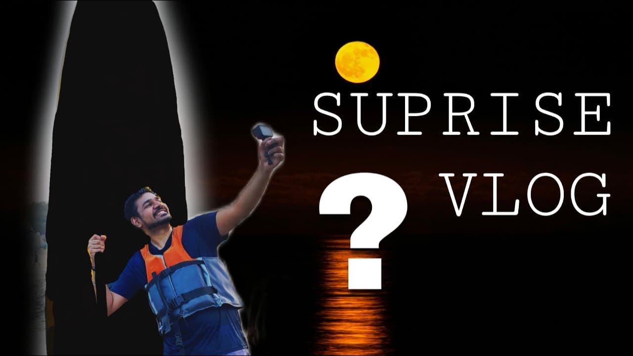 ADVENTURE DIARY // 06 // SUPRISE VLOG