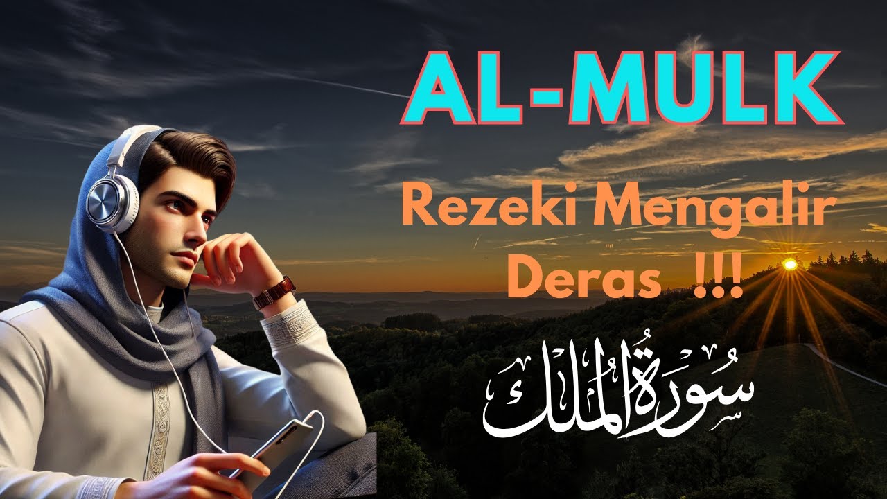 Surah Al-Mulk – Bacaan Merdu Penenang Hati & Pelindung Malam