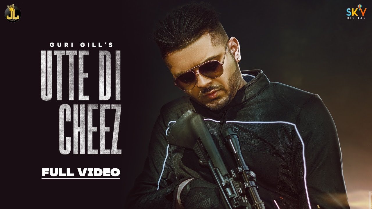 Utte Di Cheez : Guri Gill (Official Video) Wazir Patar | Punjabi Songs 2020