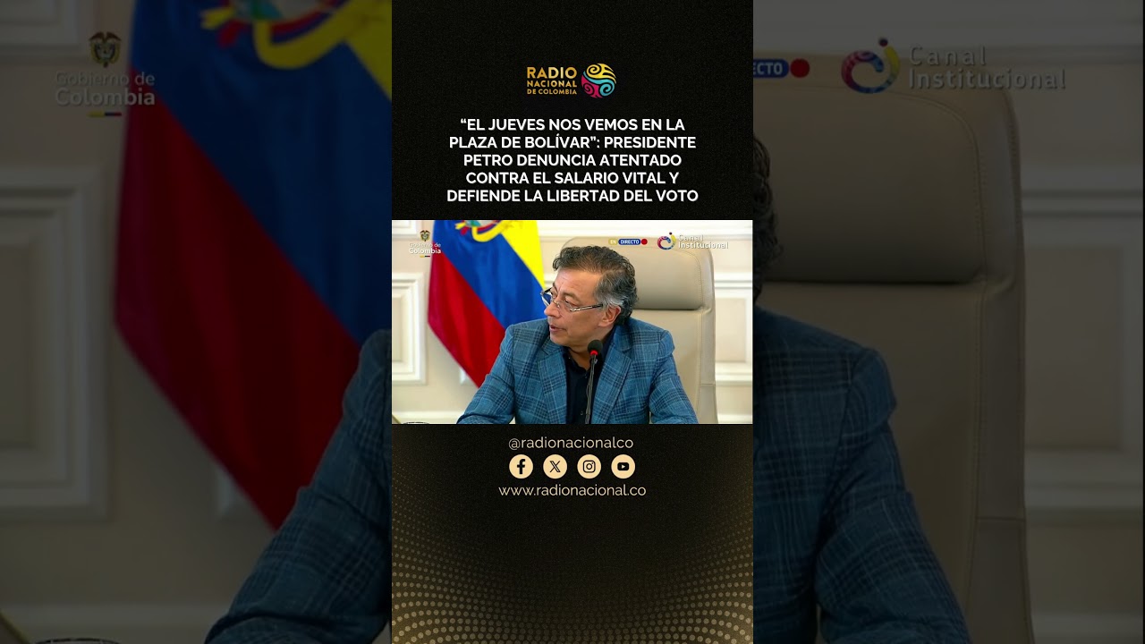&ldquo;El jueves nos vemos en la Plaza de Bol&iacute;var&rdquo;: Pdte Petro denuncia atentado contra el salario vital
