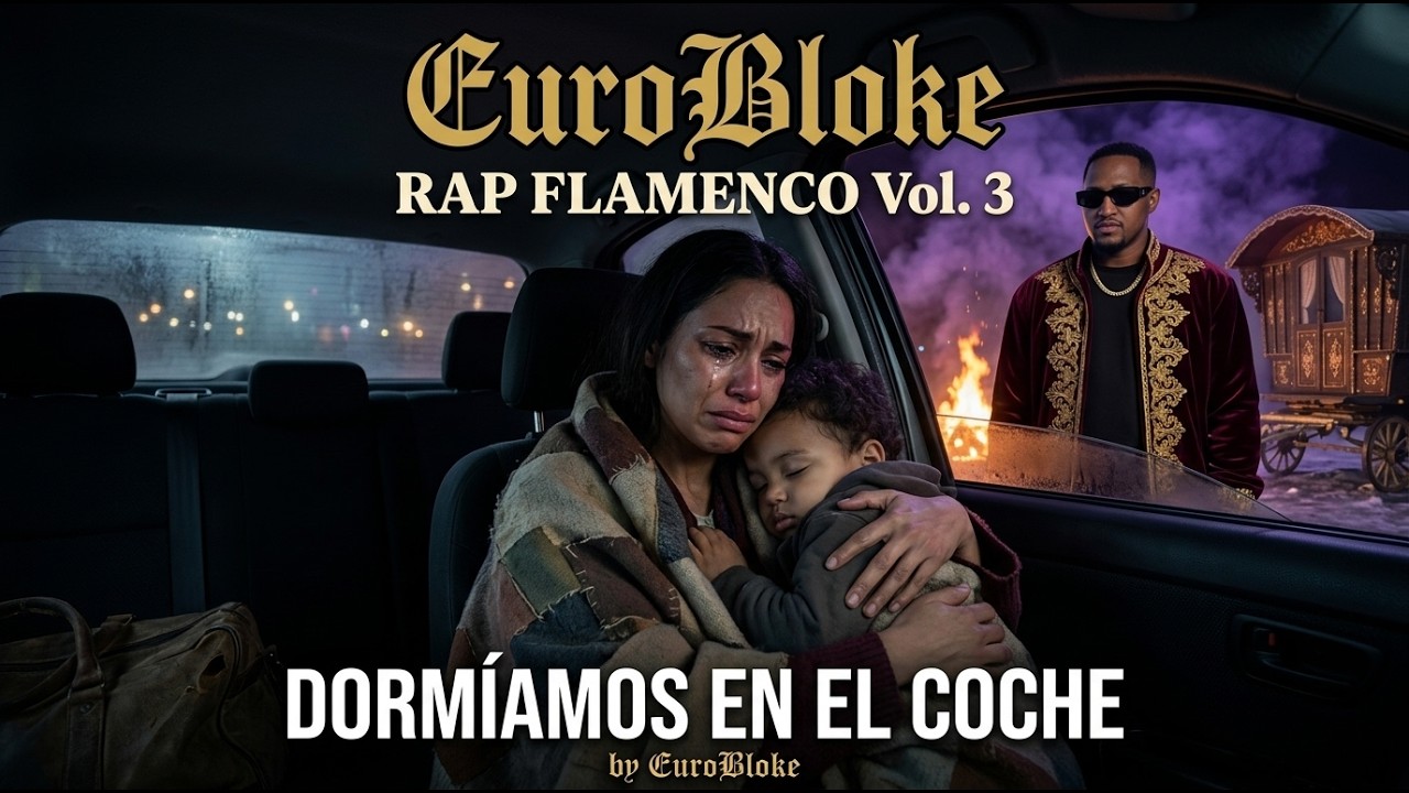 Dorm&iacute;amos en el Coche &ndash; EuroBloke | RAP FLAMENCO Vol. 3 (Official Lyric Video)
