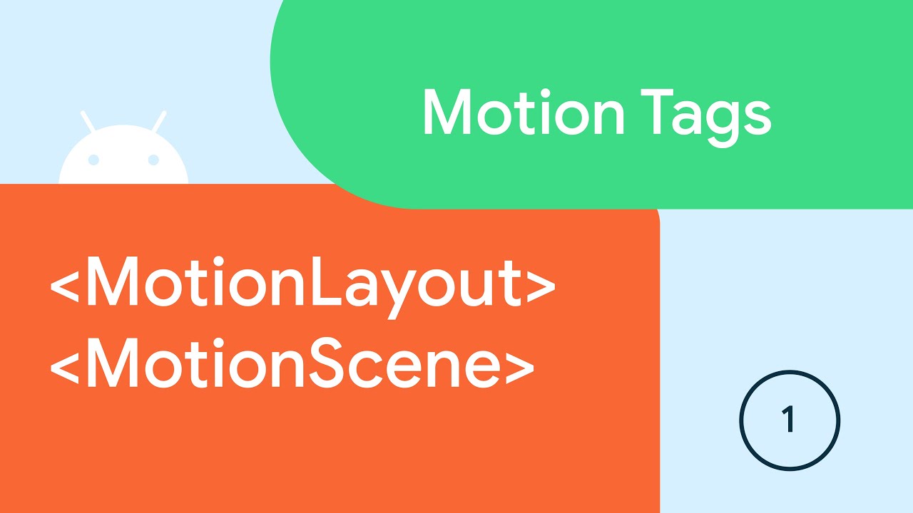 MotionLayout + MotionScene - Motion Tags #1