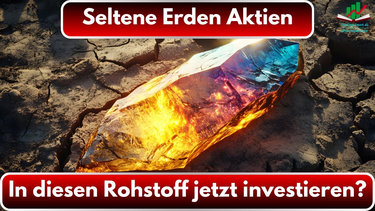 Seltene Erden Aktien - Jetzt Kaufen oder abwarten? [+ ETF] | Investieren in strategische Rohstoffe