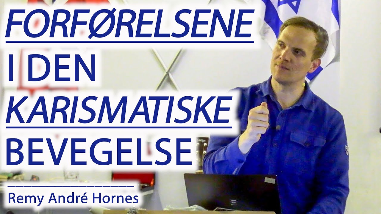 FORFØRELSENE I DEN KARISMATISKE BEVEGELSE, Remy André Hornes