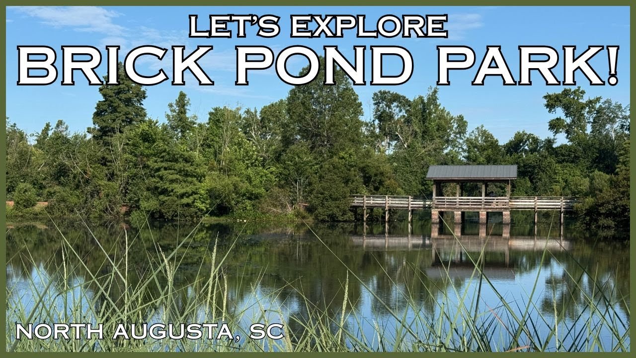 Let's Explore Brick Pond Park! - North Augusta, SC