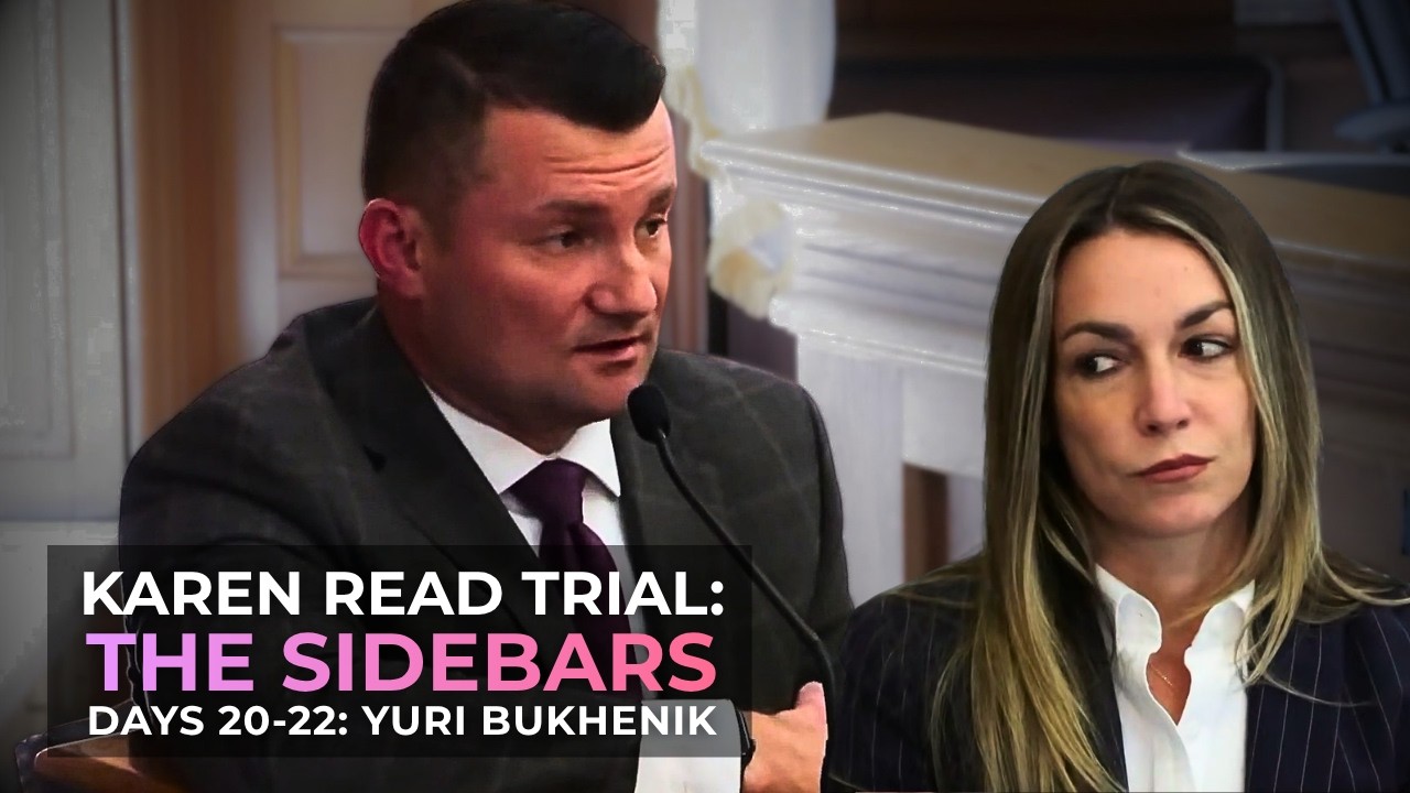 Karen Read Trial Sidebars: Part 14 | Days 20-22 &mdash; Yuri Bukhenik