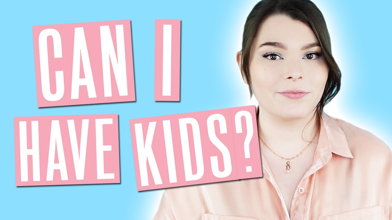 Fertility and Children | MTF Transgender YouTuber
