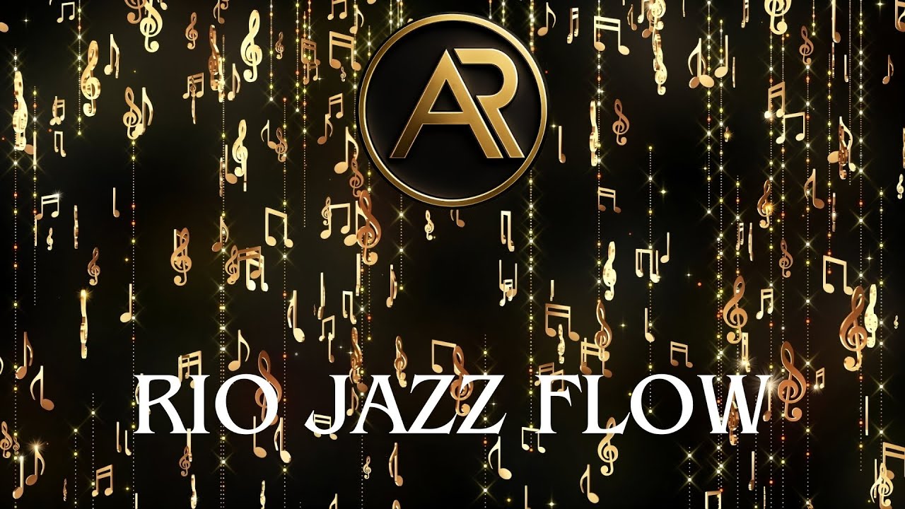 Rio Jazz Flow – Flowing Brazilian Bossa Nova Lounge