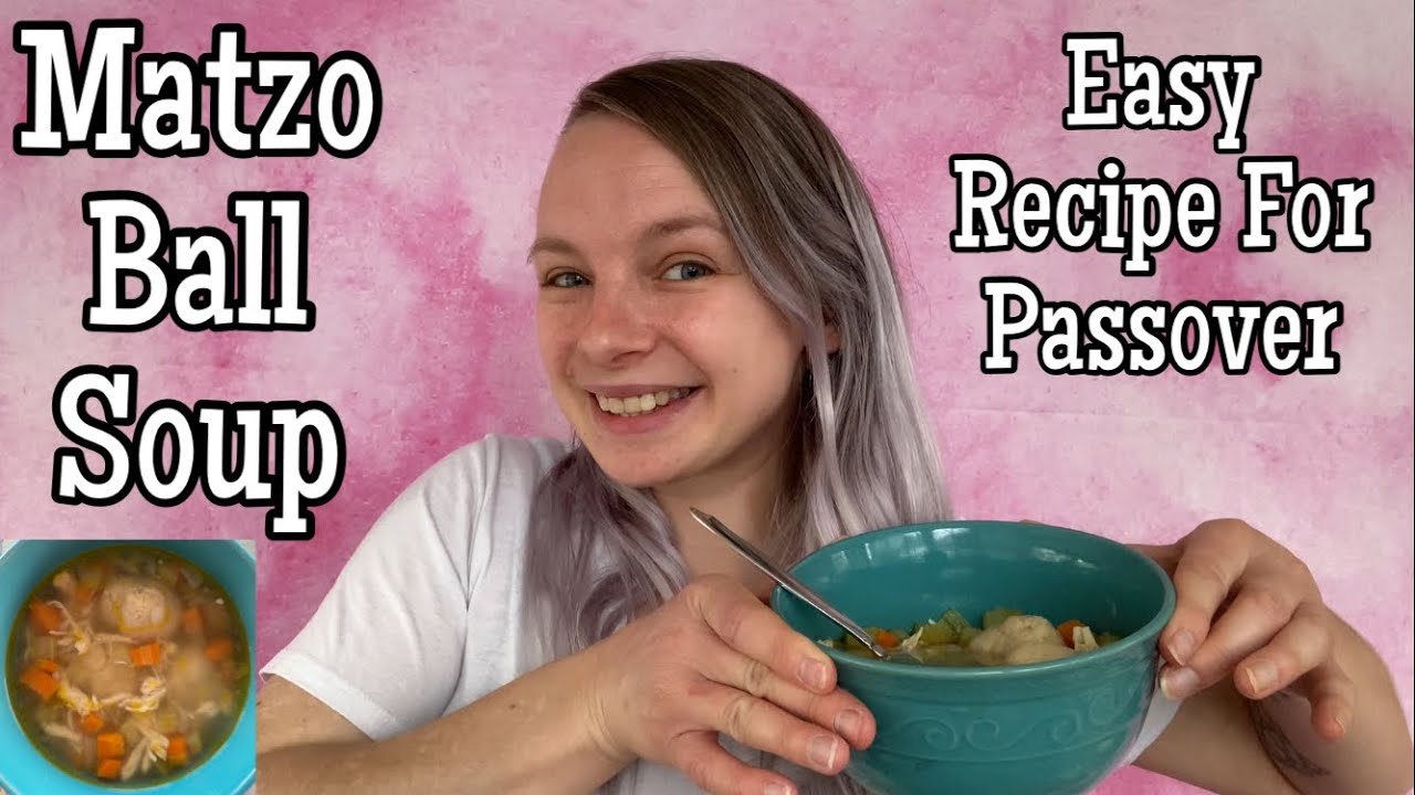 Matzo Ball Soup - Easy Recipe For Passover