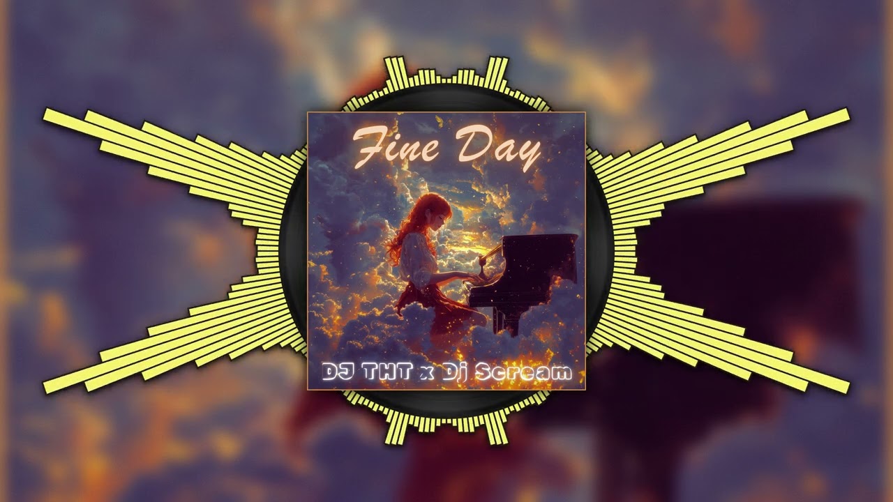 DJ THT x Dj Scream - Fine Day (Official Music Video)