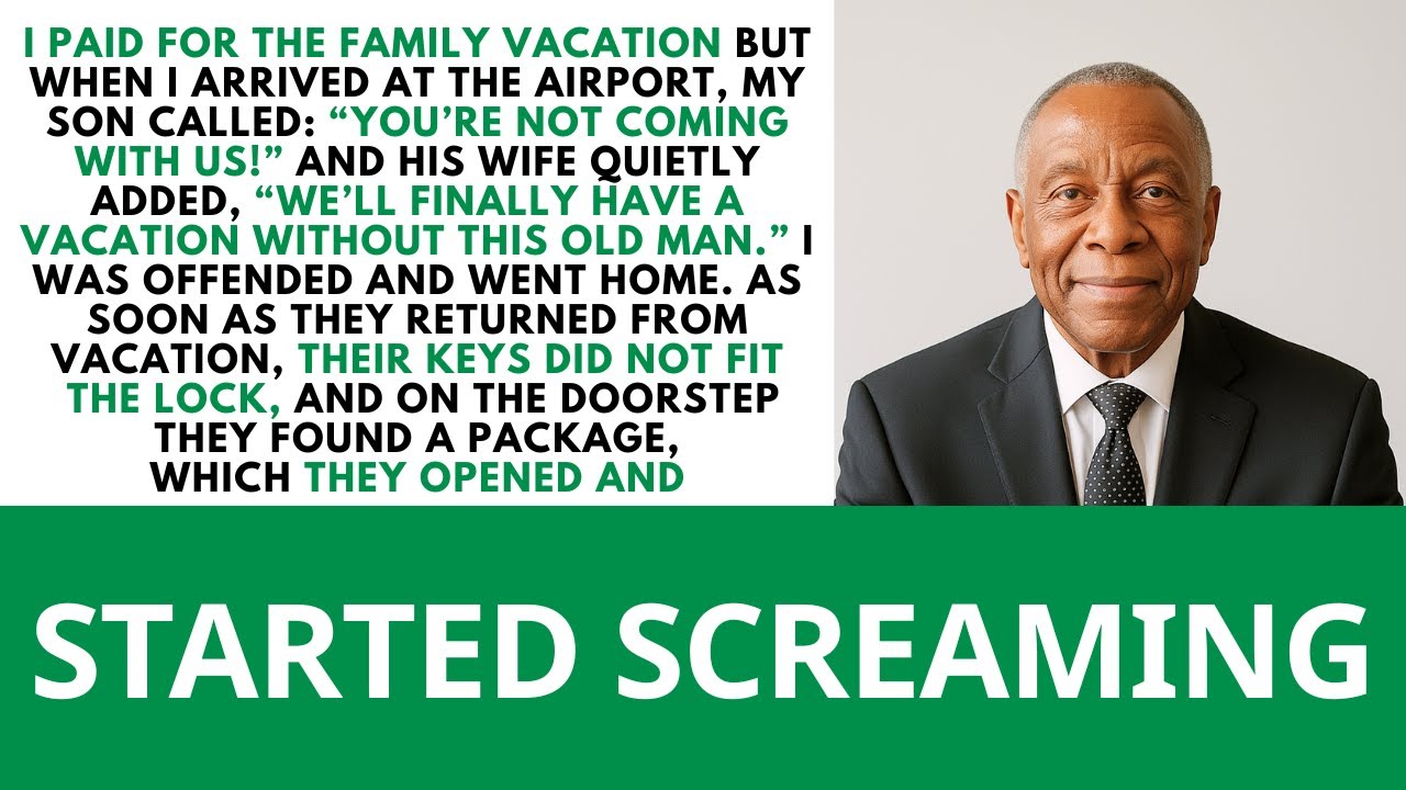 My Son Didn't Take Me on a Family Vacation, Even Though I Paid for Everything. When He Came Home...