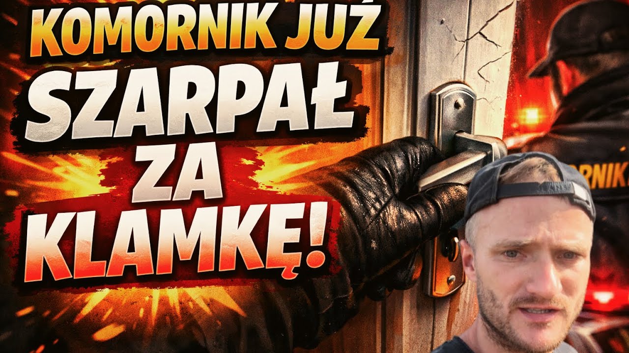 KOMORNIK JUŻ SZARPAŁ ZA KLAMKĘ
