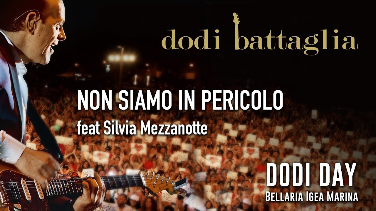Dodi Battaglia - Non Siamo In Pericolo ft Silvia Mezzanotte - Dodi Day 2018