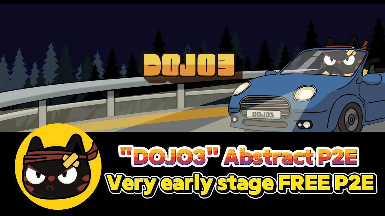 Abstract-Based Ultra-Early Free P2E DOJO3  Guide