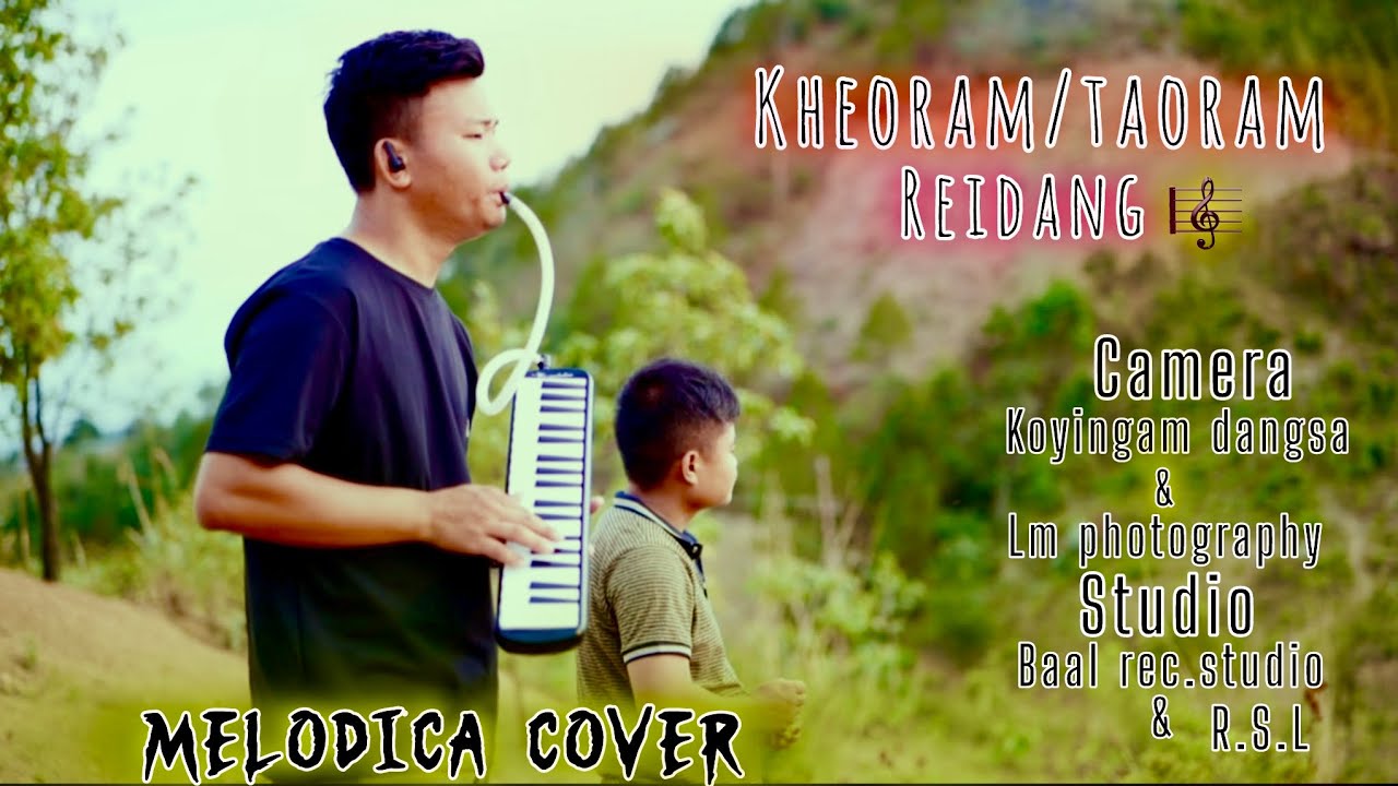 KHEORAM/TAORAM REIDANG Melodica cover 🎼  Music lover 😍😍❤️❤️