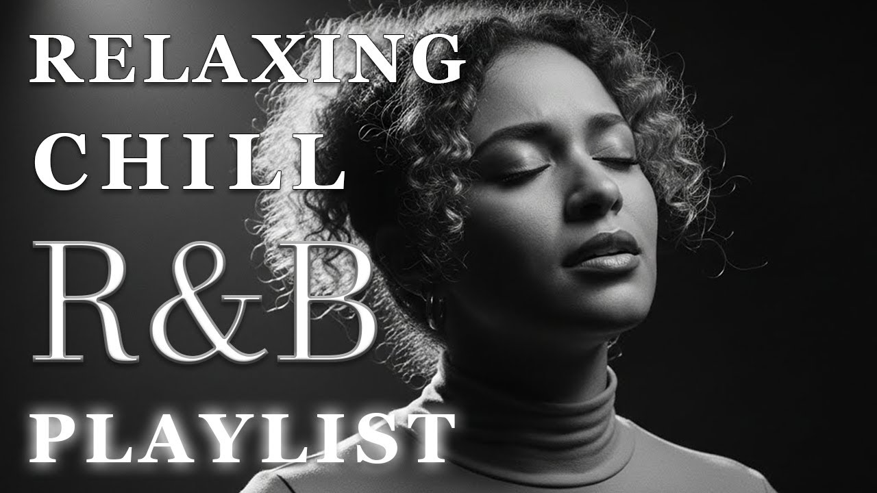 【R&B Soul】Smooth & Emotional Songs That Speak to Your Heart