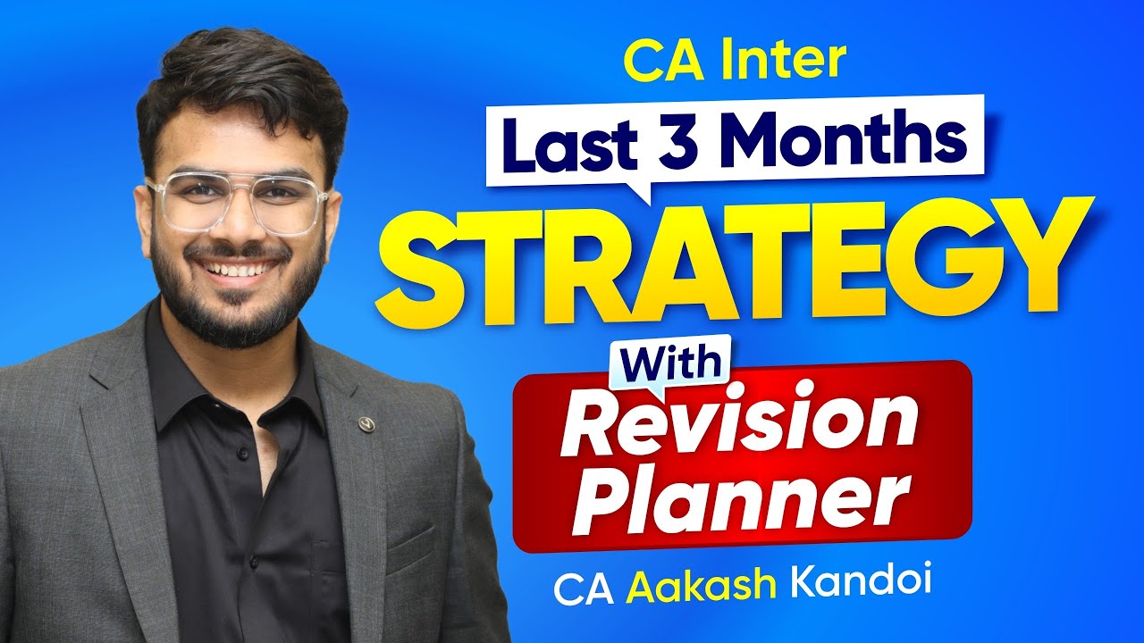 Last 3 Months Revision Planner & Strategy | CA Inter Jan'27 | CA Aakash Kandoi