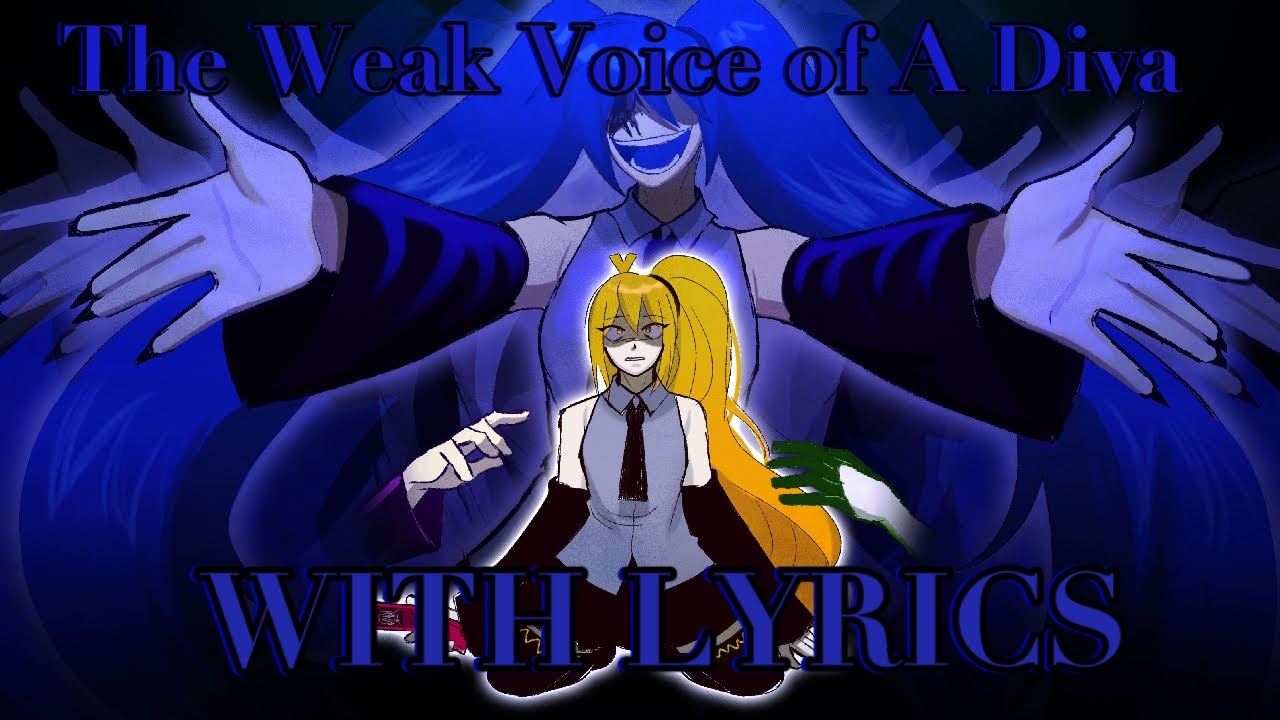 The Weak Voice of A Diva WITH LYRICS | FNF Lyric Cover