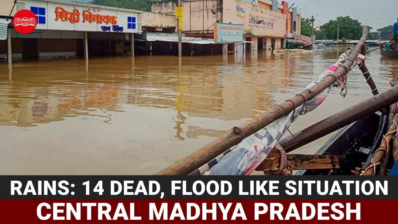 Rains 2020: 14 dead, Flood like situation in central MP