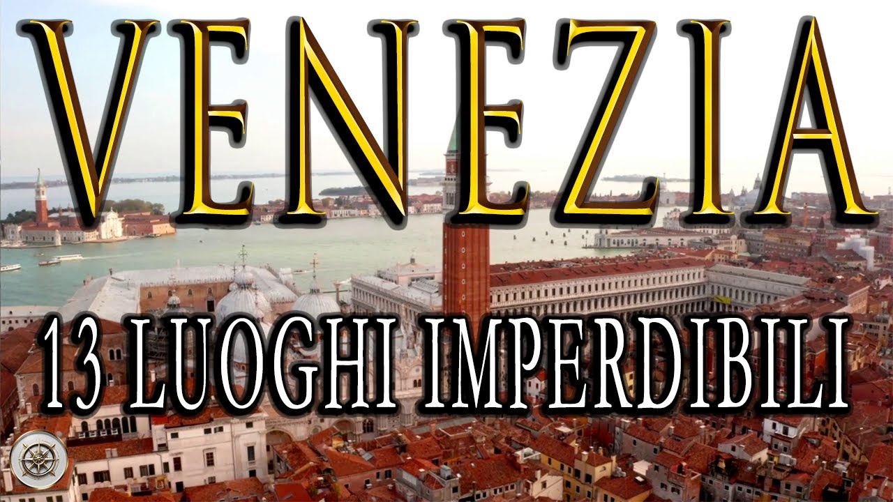 13 Luoghi Imperdibili a Venezia