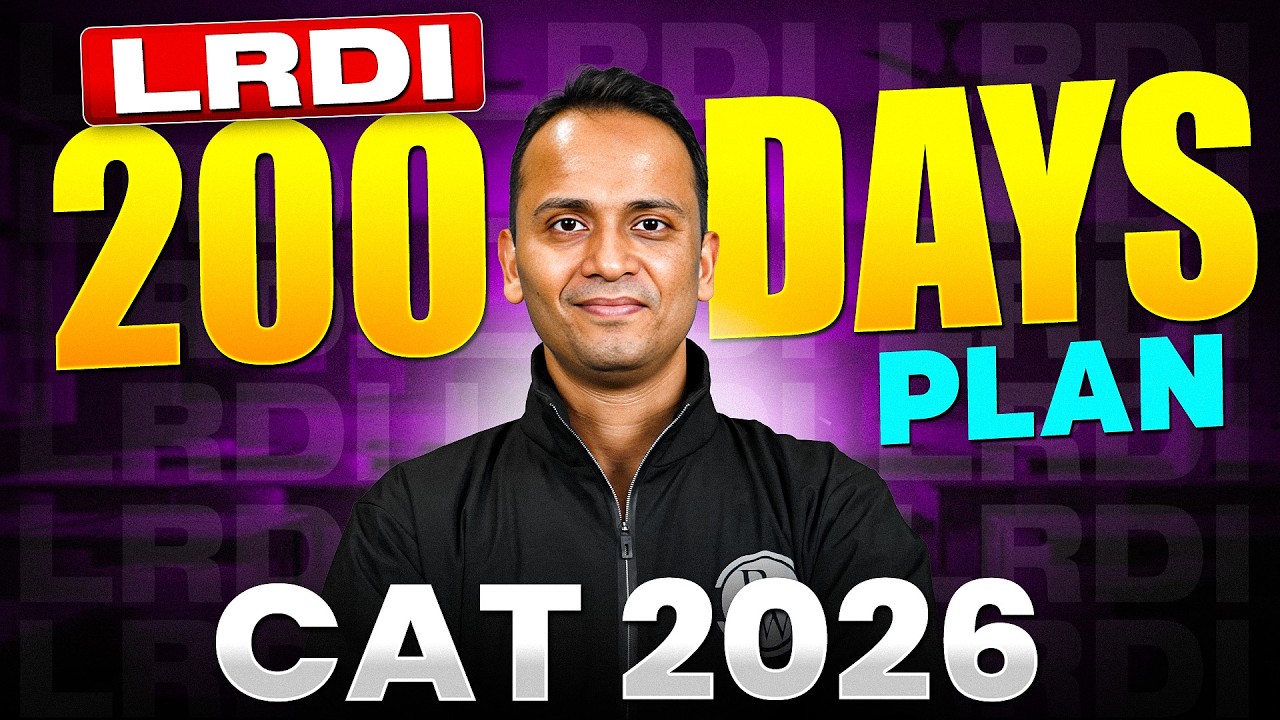 How to Score 99.5+ Percentile in CAT 2026  LRDI | Complete 200 Day Roadmap For CAT 2026 Preparation